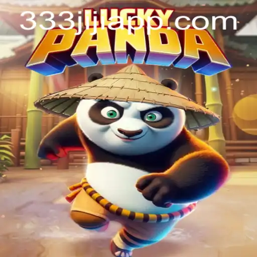 Discovering LuckyPanda: The Immersive Adventure with 333JILI