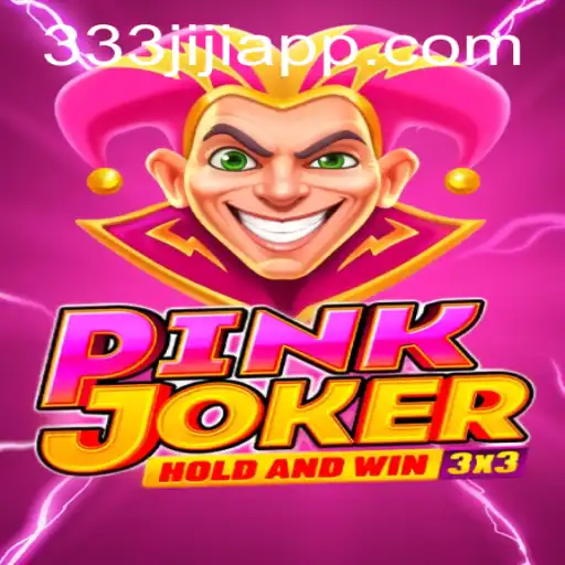 Exploring the Thrilling World of Pinkjoker and the Unique 333JILI Experience