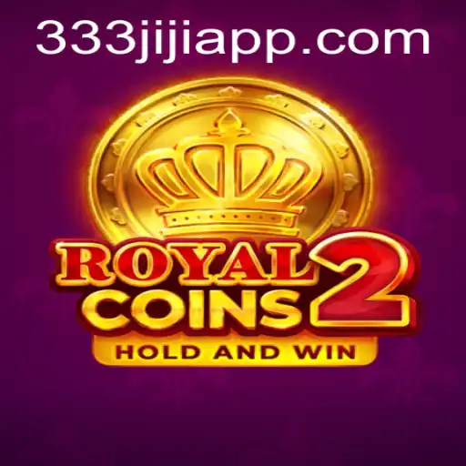 Unveiling RoyalCoins2: A Modern Adventure with 333JILI